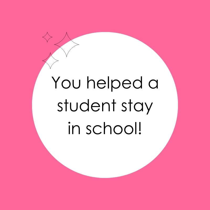 Text - you helped a student stay in school