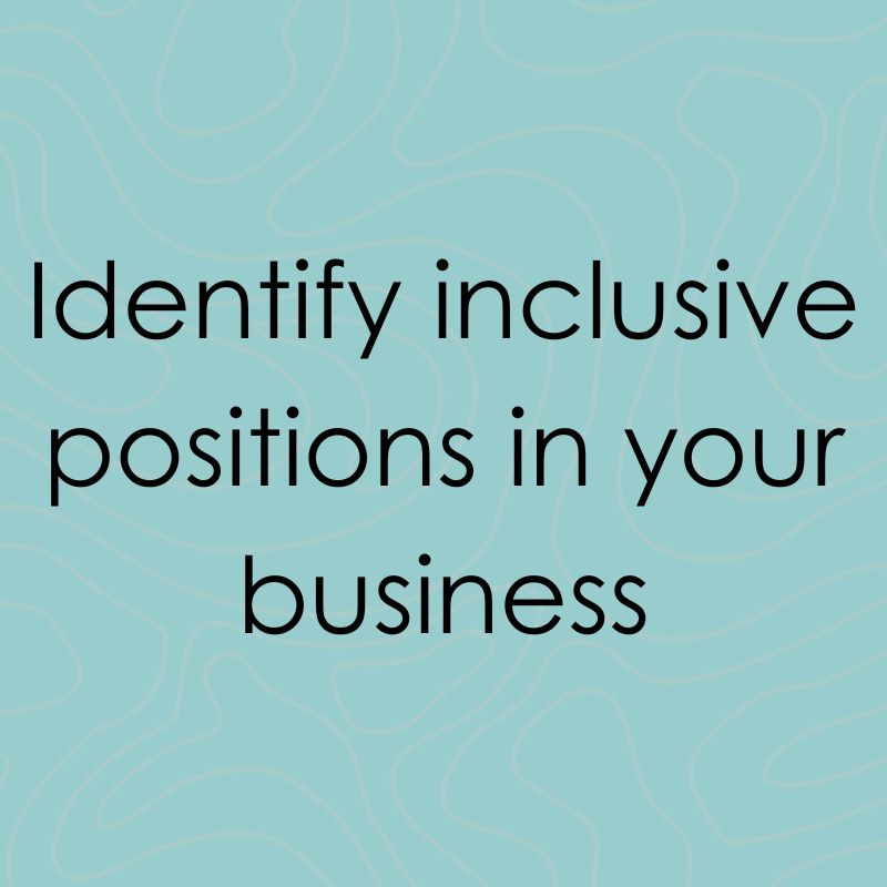 Blue background with text, Identify inclusive positions in your business
